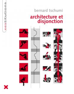 Livre "Architecture et Disjonction", Bernard Tschumi, HYX